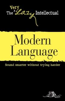 Modern Language : Sound smarter without trying harder