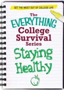 Staying Healthy : Get the most out of college life