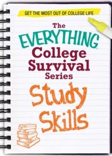 Study Skills : Get the most out of college life