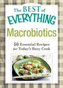 Macrobiotics : 50 Essential Recipes for Today's Busy Cook