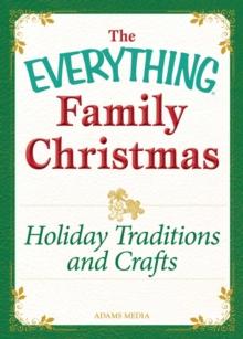 Holiday Traditions and Crafts : Celebrating the magic of the holidays