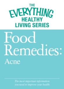 Food Remedies - Acne : The most important information you need to improve your health