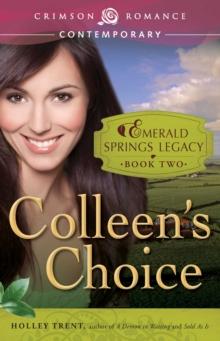 Colleen's Choice : Book 2 in the Emerald Springs Legacy