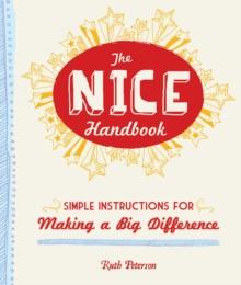 The Nice Handbook : Simple Instructions for Making a Big Difference