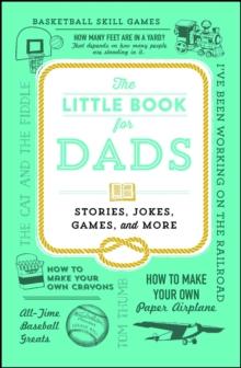 The Little Book for Dads : Stories, Jokes, Games, and More