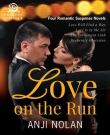 Love on the Run : Four Romantic Suspense Novels