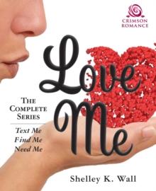 Love Me : The Complete Series