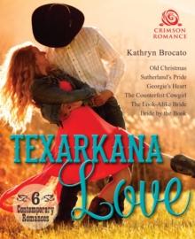 Texarkana Love : 6 Contemporary Romances