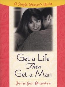 Get a Life, Then Get a Man