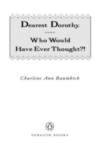 Dearest Dorothy, Who Would Have Ever Thought?!