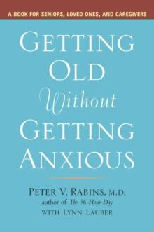 Getting Old Without Getting Anxious