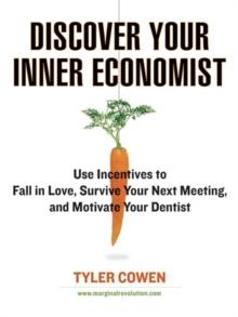 Discover Your Inner Economist