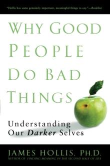 Why Good People Do Bad Things