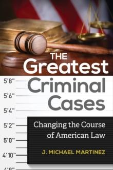 The Greatest Criminal Cases : Changing the Course of American Law