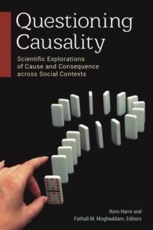 Questioning Causality : Scientific Explorations of Cause and Consequence Across Social Contexts