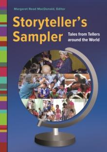 Storyteller's Sampler : Tales from Tellers around the World