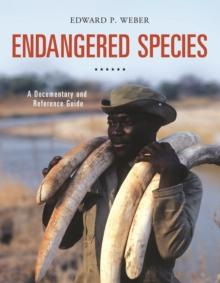 Endangered Species : A Documentary and Reference Guide