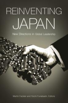 Reinventing Japan : New Directions in Global Leadership