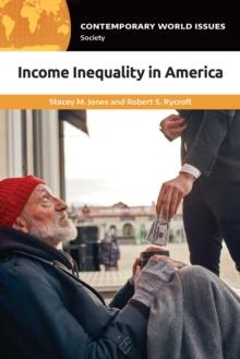 Income Inequality in America : A Reference Handbook