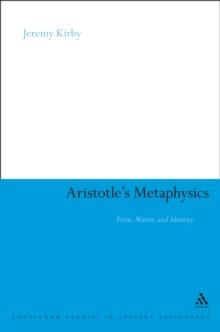 Aristotle's Metaphysics : Form, Matter and Identity