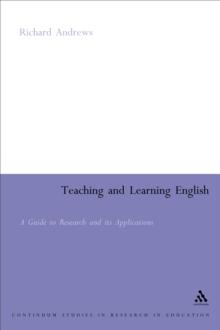 Teaching and Learning English : A Guide to Recent Research and its Applications