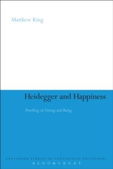 Heidegger and Happiness : Dwelling on Fitting and Being