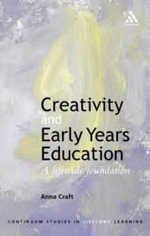 Creativity and Early Years Education : A Lifewide Foundation