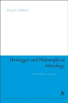 Heidegger and Philosophical Atheology : A Neo-Scholastic Critique