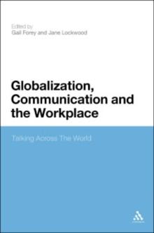 Globalization, Communication and the Workplace : Talking Across the World