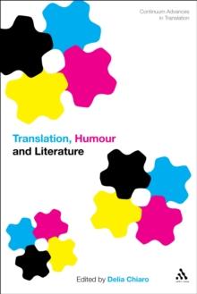 Translation, Humour and Literature : Translation and Humour Volume 1