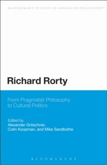 Richard Rorty : From Pragmatist Philosophy to Cultural Politics