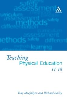 Teaching Physical Education 11-18 : Perspectives and Challenges