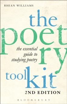 The Poetry Toolkit: The Essential Guide to Studying Poetry : 2nd Edition