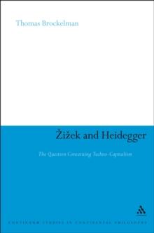 Zizek and Heidegger : The Question Concerning Techno-Capitalism