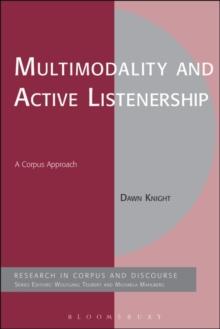 Multimodality and Active Listenership : A Corpus Approach