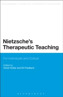 Nietzsche's Therapeutic Teaching : For Individuals and Culture