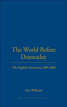 The World Before Domesday : The English Aristocracy 900-1066