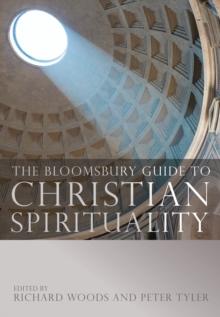 The Bloomsbury Guide to Christian Spirituality