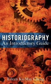 Historiography: An Introductory Guide