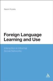 Foreign Language Learning and Use : Interaction in Informal Social Networks