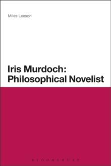 Iris Murdoch: Philosophical Novelist