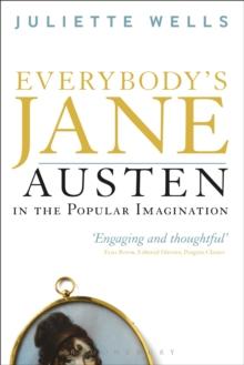 Everybody's Jane : Austen in the Popular Imagination