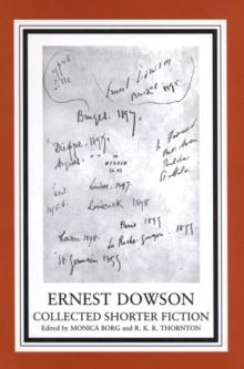 Ernest Dowson : Collected Shorter Fiction