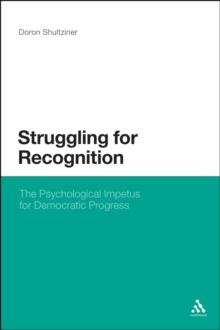 Struggling for Recognition : The Psychological Impetus for Democratic Progress