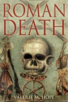 Roman Death : The Dying and the Dead in Ancient Rome