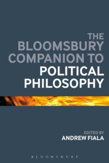 The Bloomsbury Companion to Political Philosophy