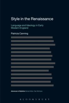 Style in the Renaissance : Language and Ideology in Early Modern England