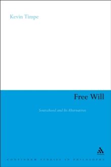 Free Will : Sourcehood and its Alternatives