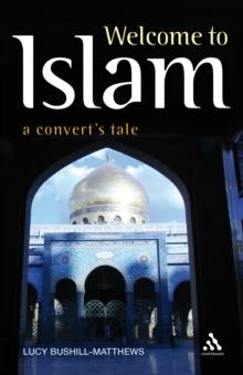 Welcome to Islam : A Convert's Tale