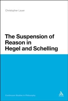 The Suspension of Reason in Hegel and Schelling